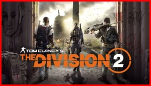 بازی The Division 2 برای مدت محدود به‌صورت رایگان روی تمام پلتفرم‌ها در دسترس است - 6عصر