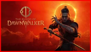 آپدیت جدید The Blood of Dawnwalker با توضیحات طنزآمیز سازندگان منتشر شد - 6عصر