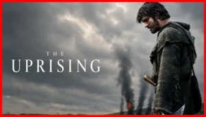 امتیازهای فیلم The Uprising در معتبرترین سایت‌های جهانی - 6عصر